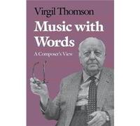 Music with Words - Virgil Thomson - Yale University Press - Livre en Anglais - Paperback Virgil ThomsonVirgil Thomson (Auteur)