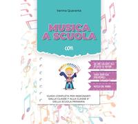 Musica a Scuola con Bimbumbalegiù: Guida completa per insegnanti dalla classe 1ª alla classe 5ª della scuola primaria