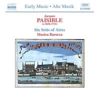Musica Barocca – PAISIBLE : 6 Setts of Aires – NAXOS