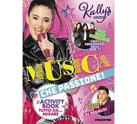 Musica che passione! L'activity book tutto da... mixare. Kally's Mashup. Con adesivi. Con Poster