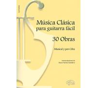 Música Clásica Para Guitarra Fácil, 30 Obras / Recueil