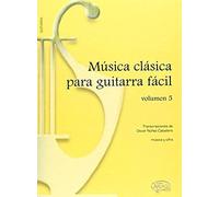 Música Clásica Para Guitarra Fácil, Volumen 5 / Recueil