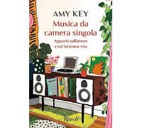 Musica da camera singola. Appunti sull'amore e sul farsi una vita