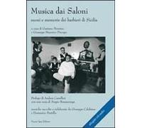 Musica Dai Saloni. Suoni E Memorie Dei Barbieri Di Sicilia