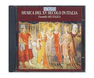 Musica Del Xv Secoli In Italia : Musique Polyphonique Ens. Ars Italica
