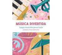 Música divertida . Juegos musicales para el aula