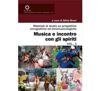 Musica e incontro con gli spiriti (Vol. 1)