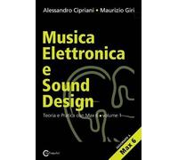 Musica Elettronica E Sound Design - Teoria E Pratica Con Max E Msp - Volume 1 (Seconda Edizione)