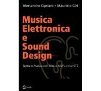 Musica Elettronica E Sound Design - Teoria E Pratica Con Max E Msp - Volume 2