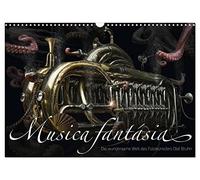 Musica fantásia - Die wundersame Welt des Fotokünstlers Olaf Bruhn (Wandkalender 2026 DIN A3 quer), CALVENDO Monatskalender: Außergewöhnliche ... vom Fotografen und Grafik-Designer Olaf Bruhn