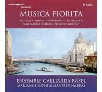 Musica Fiorita : Musiquei Instrumentale Italienne Baroque : Merulon Freccobaldi, Gabrielli, Castello,