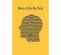 Musica Nella Mia Testa: Quaderno Con Tablature, Righe Per La Scrittura Di Testi:Regalo Ideale Per Chitarristi, Cantautori, Insegnanti Ed Amanti Della Musica