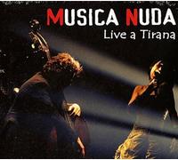 Musica Nuda - Live a Tirana [Import]