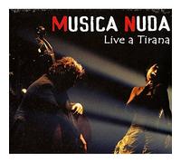 Musica Nuda - Live a Tirana [Import]