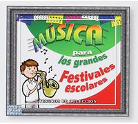 Musica Para Los Grandes Festivales Escolares Tesoros De Coleccion 100 Anos De Musica