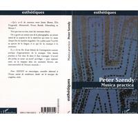 Musica practica Arrangements et phonographies de Monteverdi à James Brown - Peter Szendy - L'harmattan - broché - Livre