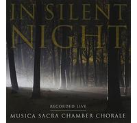 Musica Sacra Chamber Chorale - In Silent Night