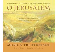 Musica Tre Fontane Renate Kelletat Erdmute Kather Donata Dörfel - O Jerusalem