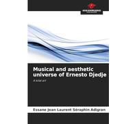 Musical and aesthetic universe of Ernesto Djedje