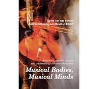 Musical Bodies, Musical Minds: Enactive Cognitive Science and the Meaning of Human Musicality