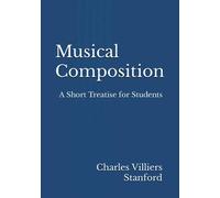 Musical Composition: A Short Treatise for Students