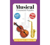 Musical Crossword Puzzles: Crossword Puzzles with Easy to Read Print about Musicals, Guitars, Classics and More | 6x9 inches, 120 pages | 50+ Puzzles ... Gift for Vocations, Holidays and Relaxation