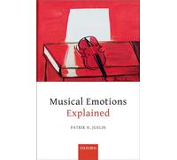 Musical Emotions Explained: Unlocking the secrets of musical affect