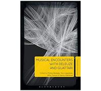 Musical Encounters With Deleuze And Guattari