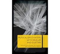 Musical Encounters with Deleuze and Guattari - [Version Originale] Inconnu (Auteur)