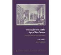 Musical Form in the Age of Beethoven, Cambridge Studies in Music Theory and Analysis Adolf Bernhard Marx, Scott G. Burnham (Auteur)