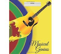 Musical Genius: Music Writing Manuscript 130 Page Of Blank Line Paper Sheet Of Musical Design ; 8.5x11 Inches With Large Custom Guitar Design Cover