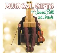 Musical Gifts From Joshua Bell & Friends