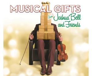 Musical Gifts: Joshua Bell & Friends