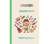 Musical Instruments Coloring Book for Kids: A Simple and Educational Music Activity Book for Toddlers, Preschoolers and Kindergarten - Learn About Instruments While Coloring