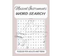 Musical Instruments Word Search: Puzzles For Adults and Teens | Musical Instruments Word Find Puzzle | Outdoor activities | Bound Puzzle | 6x9 inches,110 pages .