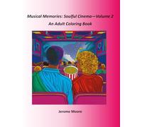 Musical Memories: Soulful Cinema - Volume 2: An Adult Coloring Book