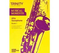 Musical Moments Alto Saxophone Book 1 (Trinity Performers Series) - [Version Originale] Inconnu (Auteur)