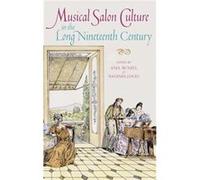Musical Salon Culture In The Long Nineteenth Century