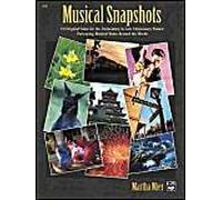 Musical Snapshots, Bk 1: 10 Original Solos For The Elementary Pianist Portraying Musical Visits Around The World