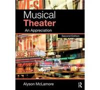 Musical Theater by Alyson California Polytechnic State University McLamore Alyson California Polytechnic State University Mclamore, (Auteur)