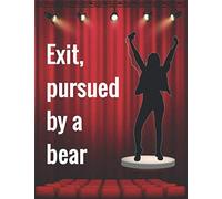 Musical Theater For Teens - Exi Pursued By A Bear: Theatre Lovers Journal, Writing Book For Stories, Theater Gift For Teens, Novelty Gifts For Aspiring Actresses