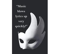 Musical Theater Quote! Music Blows Lyrics Up Very Quickly: Theatre Lovers Notebook, Weekly Planer Lined Writing Book For Journaling, Theater Themed Gifts For Girls/Boys, Novelty Gifts For Aspiring Act