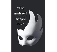 Musical Theater Quote! The Truth Will Set You Free: Theatre Lovers Notebook, Weekly Planer Lined Writing Book For Journaling, Theater Themed Gifts For Girls/Boys, Novelty Gifts For Aspiring Actresses