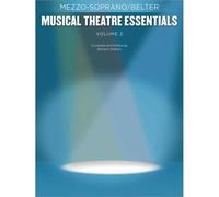 Musical Theatre Essentials: Mezzo-Soprano-Volume 2 / Recueil