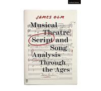 Musical Theatre Script And Song Analysis Through The Ages