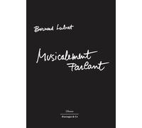 Musicalement parlant - Bernard Lubat - Aencrages & Co - broché - Poésie