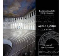 Musicali Affetti Orchestra Barocca - Haendel: Apollo E Dafne-l.serafini, M.scavazza [Import]