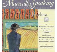 Musically Speaking: Berlioz - Symphonie Fantastique, Les Troyens: Royal Hunt and Storm