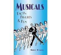 Musicals: Facts, Figures And Fun (Facts Figures & Fun)