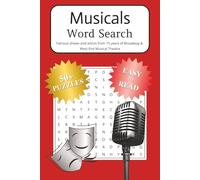 Musicals Word Search Puzzle Book: Word Searches with Easy to Read Print about Musical Theatre, Musical Stars, Musicals and more | 6x9 inches 110 pages ... Gift for Vacations, Holidays and Free Times.